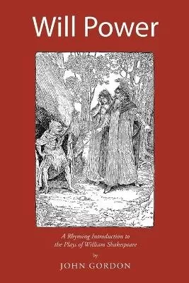 Will Power: A Rhyming Introduction to the Plays of William Shakespeare