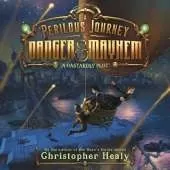 A Perilous Journey of Danger and Mayhem #1: A Dastardly Plot