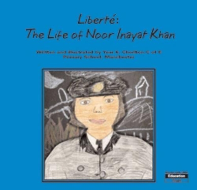 Liberte: The Life of Noor Inayat Khan