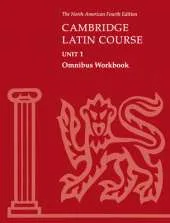 Cambridge Latin Course Unit 1 Omnibus Workbook North American edition