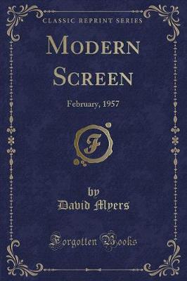 Modern Screen: February, 1957 (Classic Reprint)