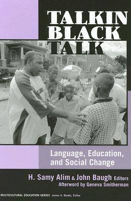 Talkin' Black Talk: Language, Education, and Social Change