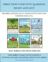Best Books for Preschoolers (Direction concepts learning right and left): This book contains 30 full color activity sheets for children aged 4 to 5