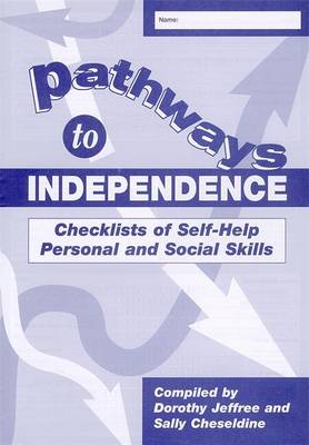 Pathways to Independence: Checklists of Self-Help Personal and Social Skills