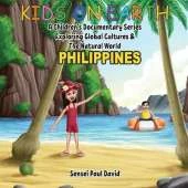 Kids On Earth - Philippines: A Children's Documentary Series Exploring Global Cultures & The Natural World
