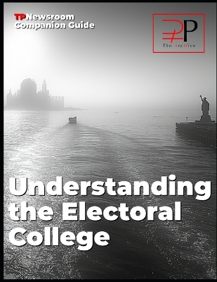 Understanding the Electoral College: Documentary Companion Guide