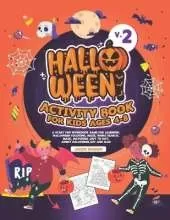 Halloween Activity Book for Kids Ages 4-8 V.2: A Scary Fun Workbook Game For Learning, Halloween Coloring, Maze, Word Search, Mask, Matching, Dot to Dot, Angry Halloween