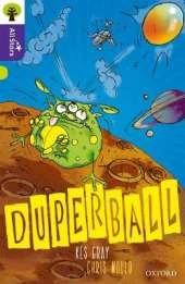 Oxford Reading Tree All Stars: Oxford Level 11 Duperball: Level 11