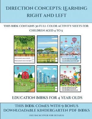 Education Books for 4 Year Olds (Direction concepts learning right and left): This book contains 30 full color activity sheets for children aged 4 to 5