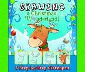 Drawing a Christmas Wonderland: a Step-by-Step Sketchpad (My First Sketchpads)