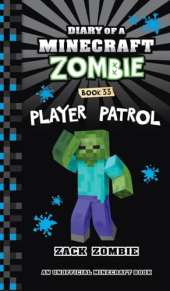 Diary of a Minecraft Zombie Book 33: Player Patrol