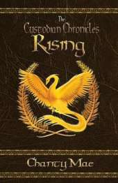 The Custodian Chronicles Rising
