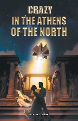 Crazy in the Athens of the North