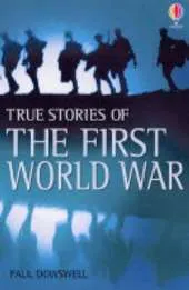 True Stories of World War One