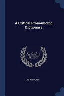 A Critical Pronouncing Dictionary