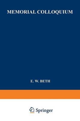 Memorial Colloquium: Logic and Foundations of Science Paris, Institut Henri Poincare, 19-21 May 1964