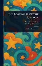 The Lost Mine of the Amazon