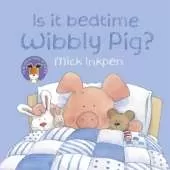 Wibbly Pig: Is It Bedtime Wibbly Pig?