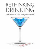 Rethinking Drinking: The Influence That Everyone's Under