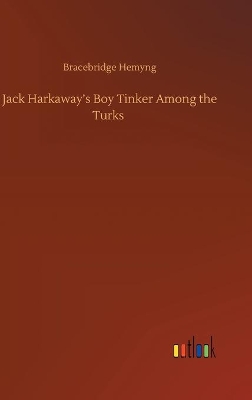 Jack Harkaway's Boy Tinker Among the Turks