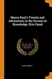 Marco Paul's Travels and Adventures in the Pursuit of Knowledge. Erie Canal