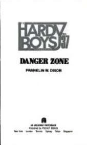 The Hardy Boys 37: Danger Zone
