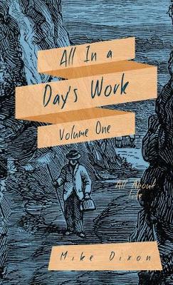All in a Day's Work: Volume 1
