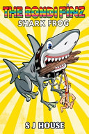 The Bondi Finz Book Two: Shark Frog