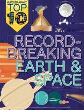 Infographic Top Ten: Record-Breaking Earth and Space