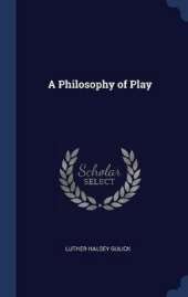 A Philosophy of Play