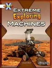 Project X: White: Inventors and Inventions: Extreme Exploring Machines