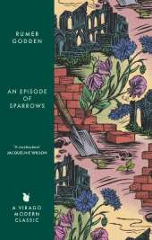 An Episode of Sparrows: A Virago Modern Classic