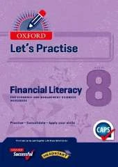 Let's practise financial literacy for economic and management sciences: Gr 8: Practice book