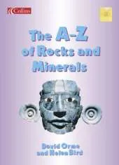 The A-Z of Rocks and Minerals