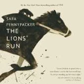 The Lions' Run: a thrilling WWII tale of rebellion and daring - an instant New York Times bestseller