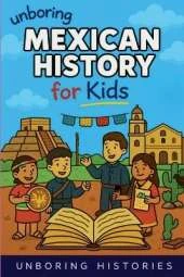 Unboring Mexican History for Kids