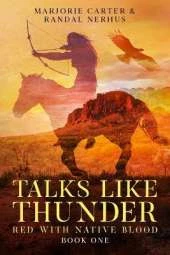 Talks Like Thunder: Red With Native Blood: Novella One