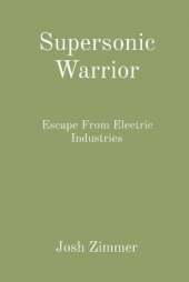 Supersonic Warrior: Escape From Electric Industries
