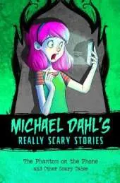 The Phantom on the Phone: and Other Scary Tales