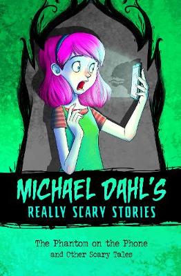 The Phantom on the Phone: and Other Scary Tales