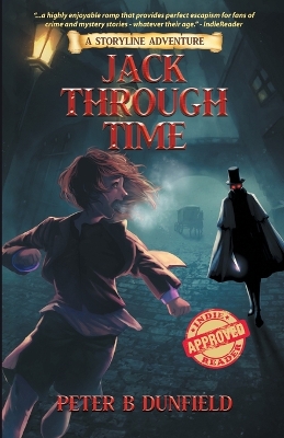 Jack Through Time: A Middle-Grade Time-Travelling Storyline Adventure