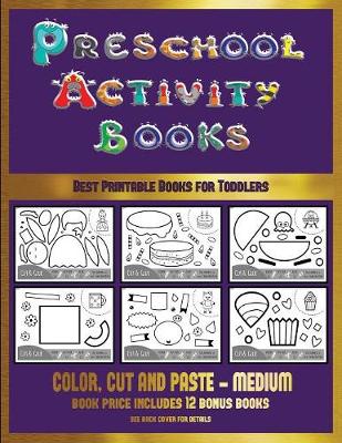 Best Printable Books for Toddlers (Preschool Activity Books - Medium): 40 Black and White Kindergarten Activity Sheets Designed to Develop Visuo-Perceptual Skills in Preschool Children.