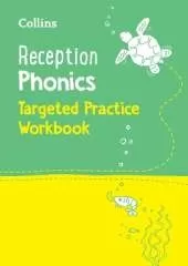 Reception Phonics Targeted Practice Workbook: Covers Letter and Sound Phrases 1 - 4