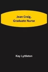 Jean Craig, Graduate Nurse