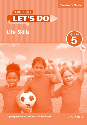 Let's do Life Skills (Namibia): Grade 5: Teacher's Guide