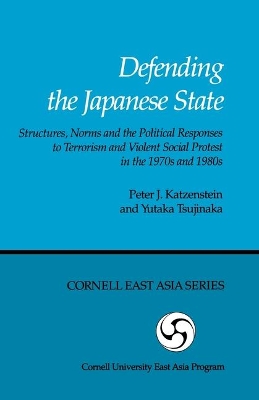 Defending The Japanese State:Structures, Norms & The Political Responses…-Pa