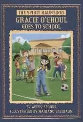 Gracie O’Ghoul Goes to School