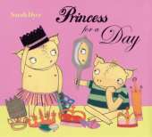 Princess for a Day!: A Clementine and Mungo Story