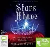 Stars Above: A Lunar Chronicles Collection