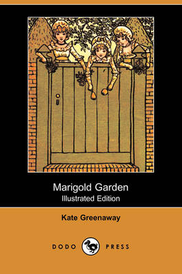 Marigold Garden (Illustrated Edition) (Dodo Press)